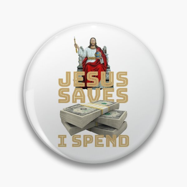 Item preview, Jesus saves I spend - Jesus lover - Jesus christ designed and sold by crazycollective.