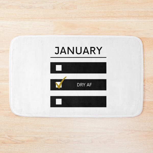 Item preview, JANUARY DRY AF designed and sold by successmom.