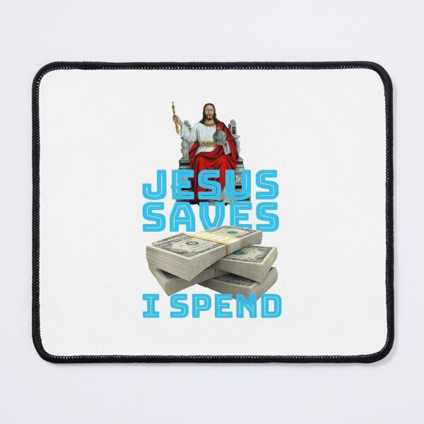 Item preview, Jesus saves I spend designed and sold by crazycollective.