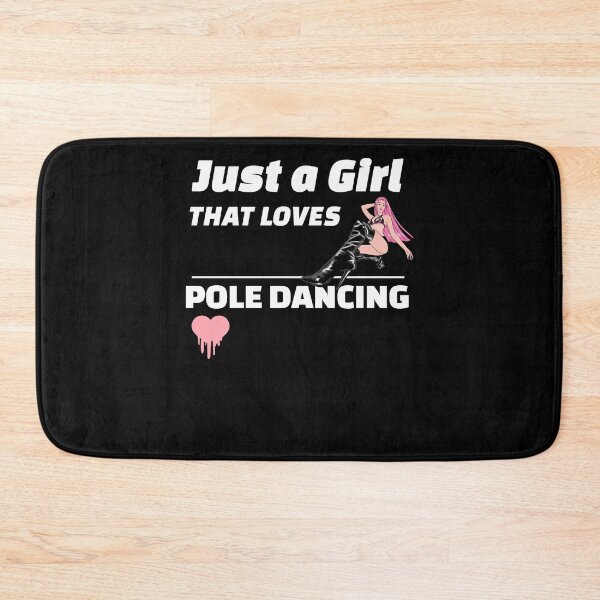 Item preview, Just A Girl Who Loves Pole dancing, Dance teachers  designed and sold by SKilner.