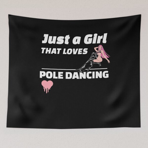 Item preview, Just A Girl Who Loves Pole dancing, Dance teachers  designed and sold by SKilner.