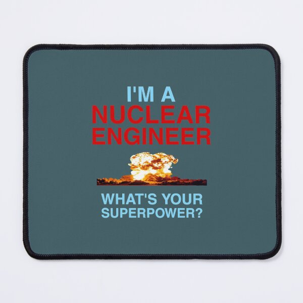 Item preview, What is your superpower? I'm a nuclear engineer designed and sold by medbouk1.