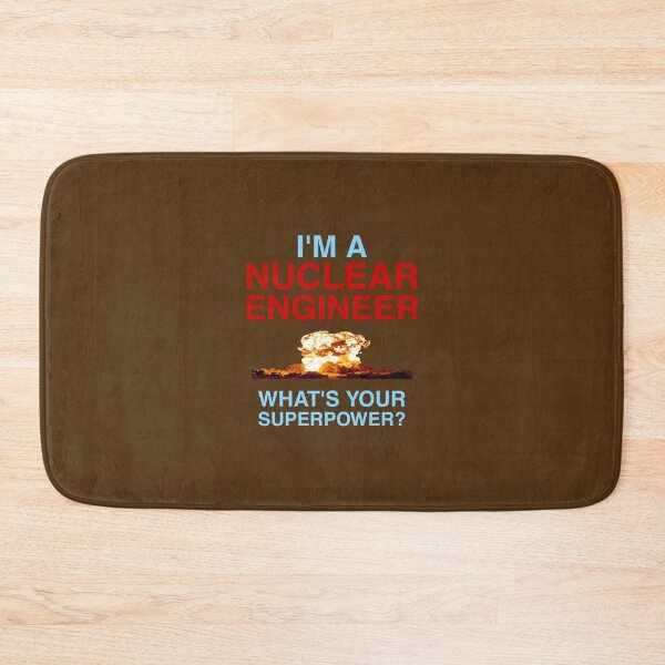 Item preview, What is your superpower? I'm a nuclear engineer designed and sold by medbouk1.