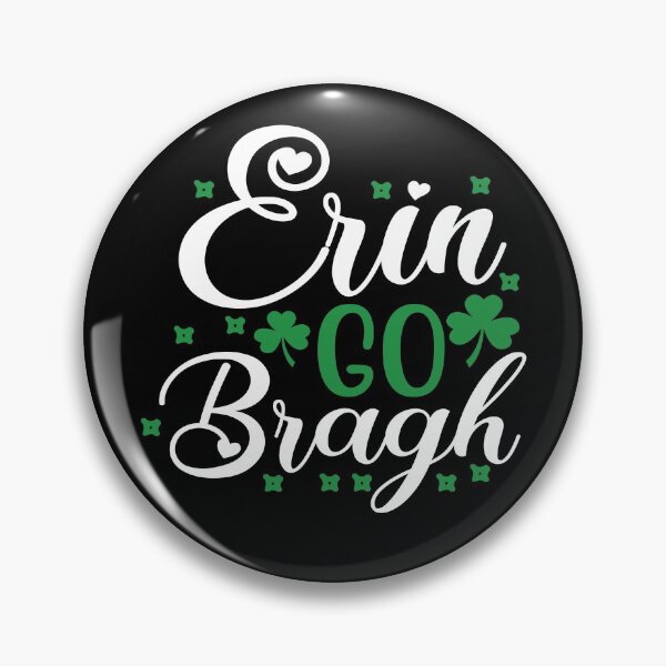 Item preview,  Funny St Patricks Day - Erin Go Bragh - Ireland Forever designed and sold by tjred01.