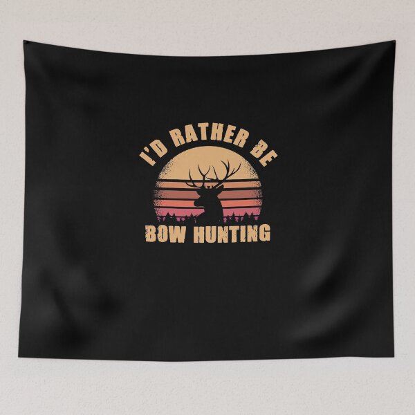 Item preview, I'd Rather Be Bow Hunting For A Bow Hunter Enthusiast designed and sold by Nessshirts.