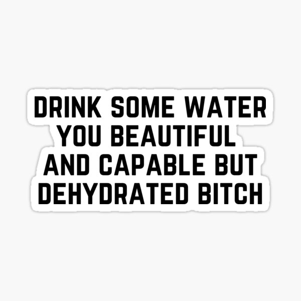 Stay Hydrated Bitch - Personalized Water Tracker Bottle - Birthday Gif –  Macorner