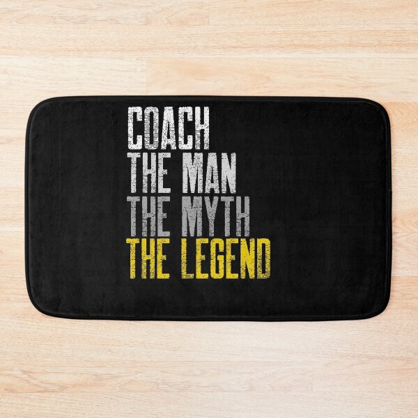Item preview, Coach, The MAN, The MYTH, The LEGEND  designed and sold by SKilner.