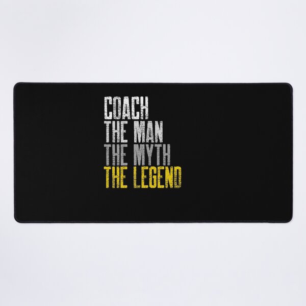 Item preview, Coach, The MAN, The MYTH, The LEGEND designed and sold by SKilner.