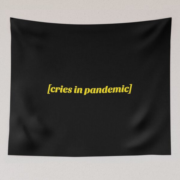 Item preview,  cries in pandemic designed and sold by pashabtw.
