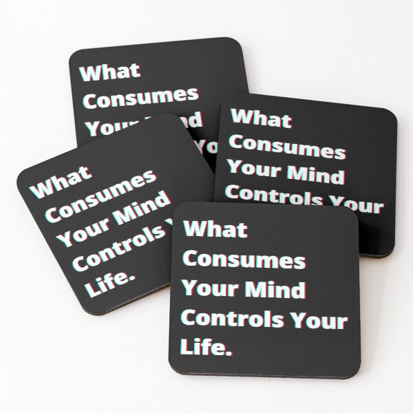 Item preview, What Consumes Your Mind Controls Your Life. designed and sold by PostiveText.