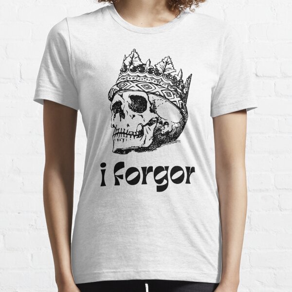 I forgor meme Essential T-Shirt for Sale by MemeStickers0