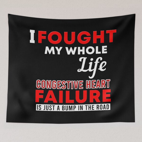 Item preview, I Fought My Whole Life Congestive Heart Failure Is Just A Bump In The Road designed and sold by Color-Sparkle.