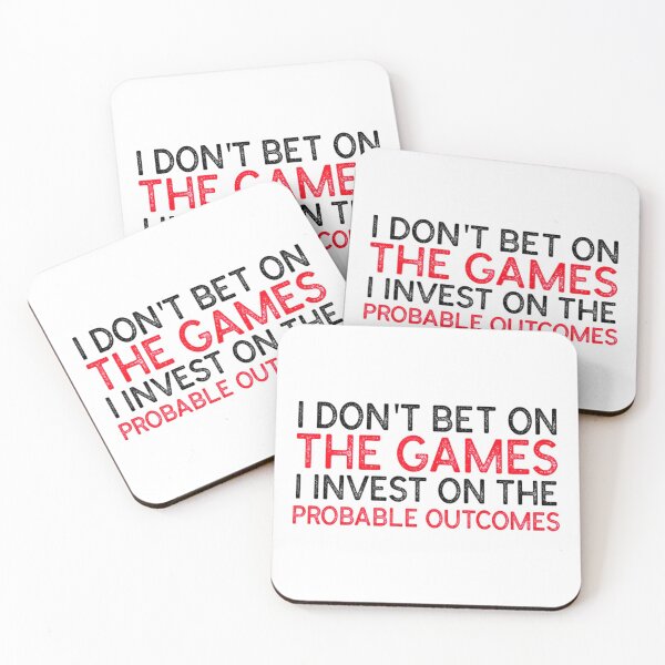 Item preview, I don_t bet on the games I invest on the probable outcomes - SPORTS BETTING MANTRA  designed and sold by Paintings79.