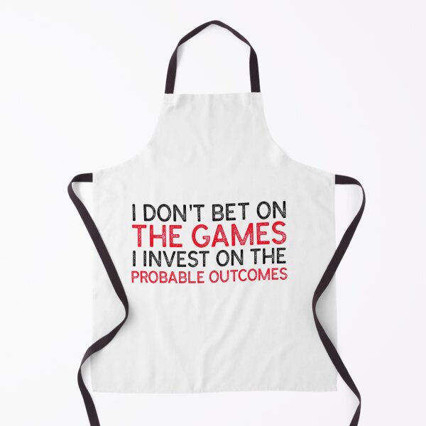 Item preview, I don_t bet on the games I invest on the probable outcomes - SPORTS BETTING MANTRA designed and sold by Paintings79.