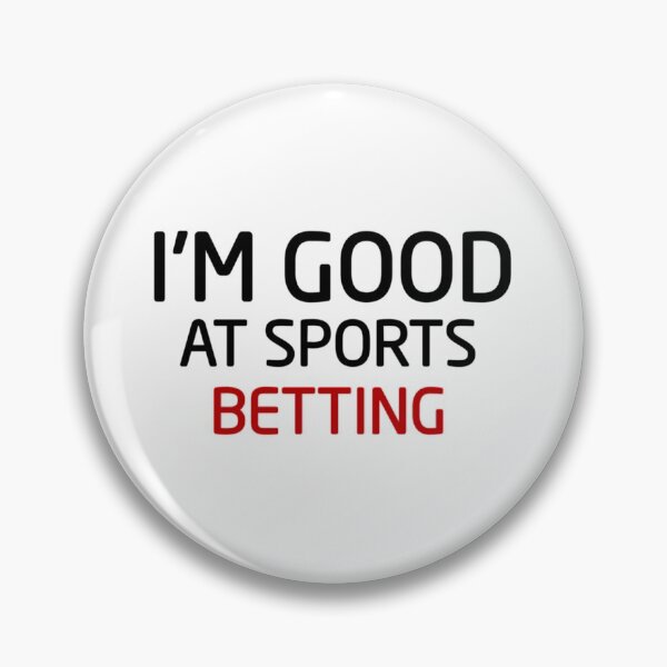 Item preview,  I_m Good At Sports Betting        designed and sold by Paintings79.