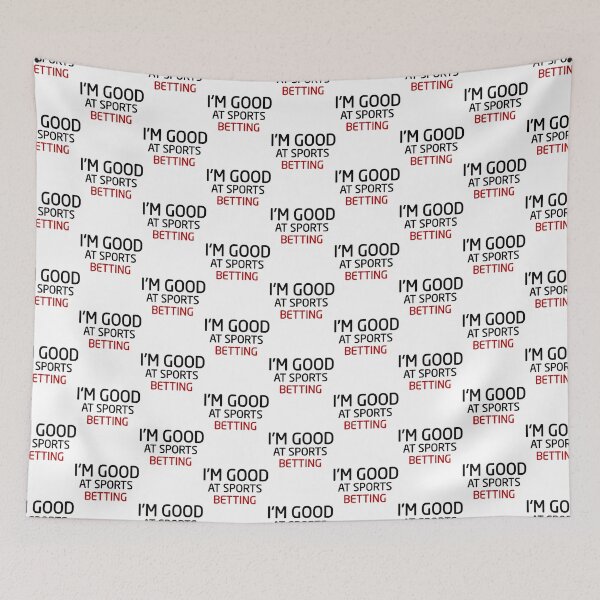 Item preview,  I_m Good At Sports Betting        designed and sold by Paintings79.