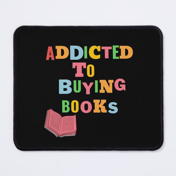 Item preview, Addicted to buying books designed and sold by LiToDesignCo.
