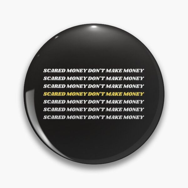 Item preview, Scared Money Don_t Make Money   designed and sold by Paintings79.