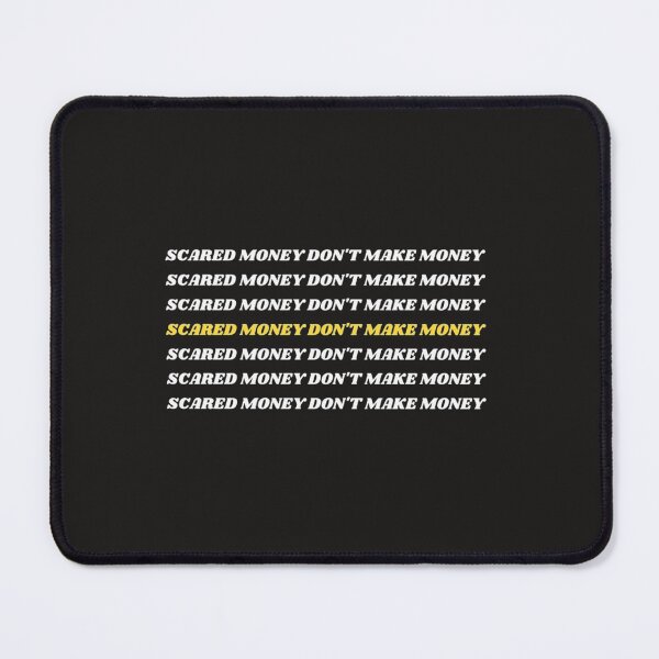 Item preview, Scared Money Don_t Make Money   designed and sold by Paintings79.