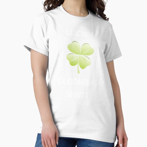 Item preview, Lucky Cleaning Shirt Funny Cleaning Lady Janitor Housekeeper designed and sold by SavvyCleaner.