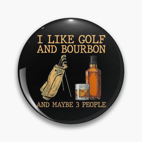 Item preview, I Like Golf And Bourbon And Maybe 3 People designed and sold by larryscott84.