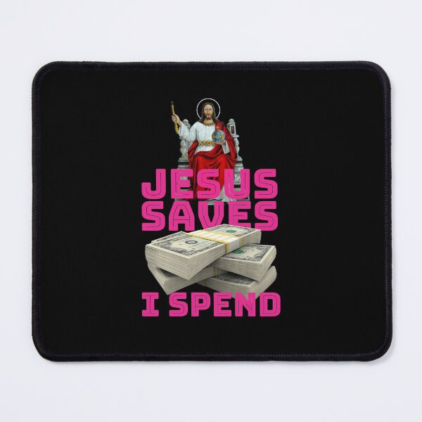 Item preview, Jesus saves I spend - Jesus lover - Jesus christ designed and sold by crazycollective.