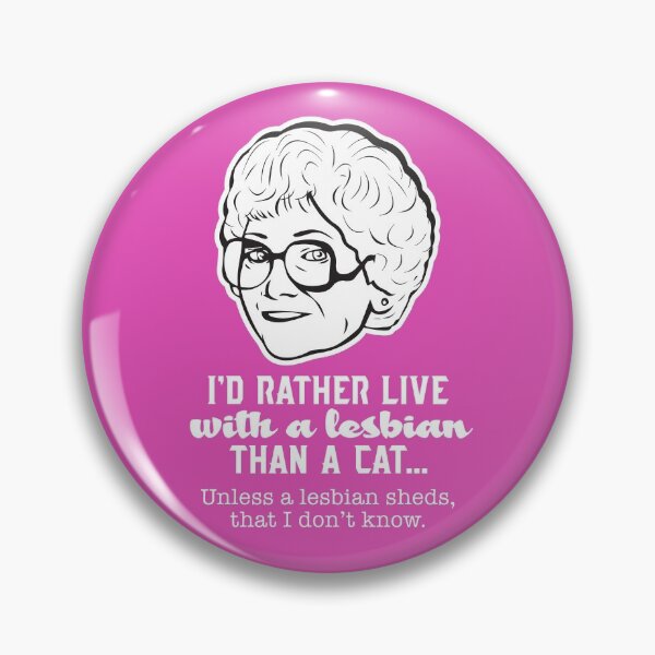 Item preview, Sophia Petrillo: Rather Live with a Lesbian than a Cat (the Golden Girls) designed and sold by catalystdesign.