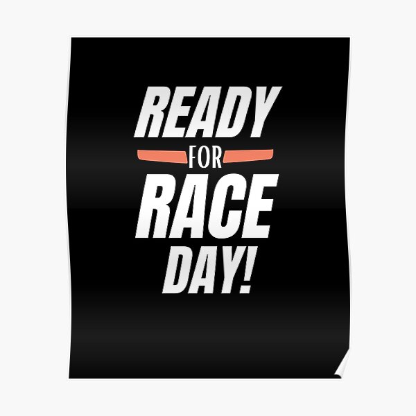 racing-quote-ready-for-race-day-funny-racing-poster-by-storennw1