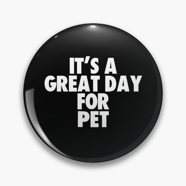 Item preview, It's a Great Day for Pet designed and sold by kindxinn.