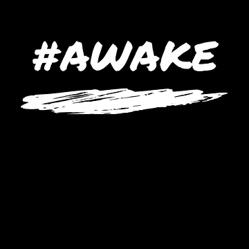 Artwork thumbnail, Awake Hashtag by SimplyOneLiners