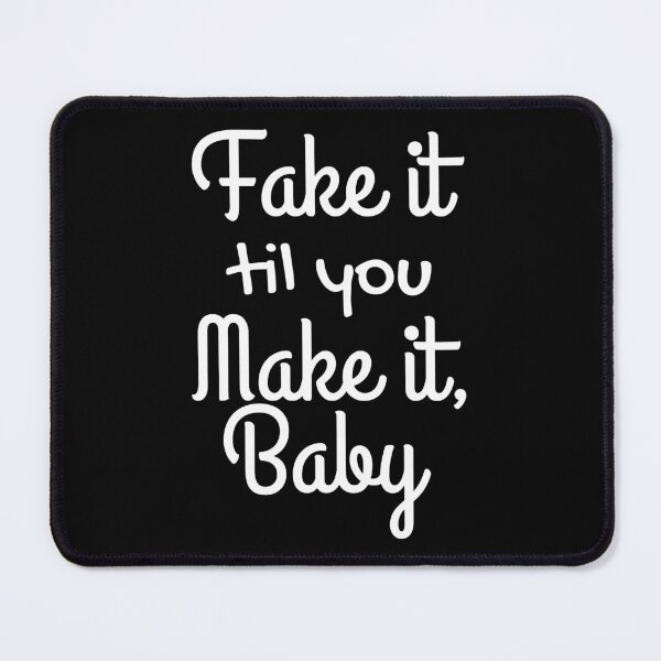 Item preview, Fake it til you Make it, Baby designed and sold by aj4787.