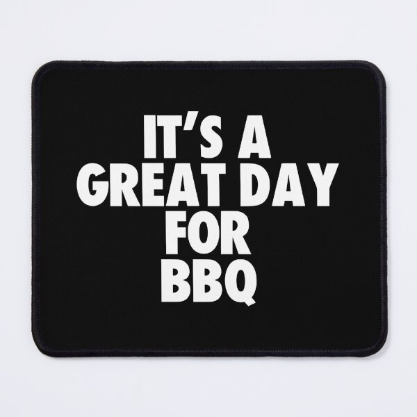 Item preview, It's a Great Day for Bbq designed and sold by kindxinn.