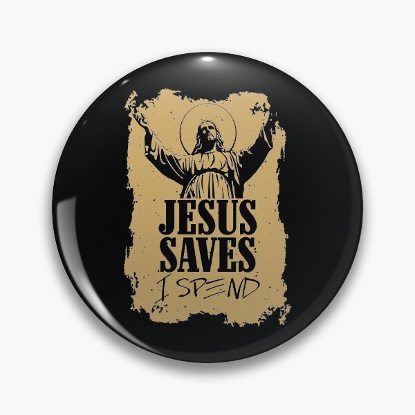 Item preview, Jesus saves I spend - Jesus lover - Jesus christ designed and sold by crazycollective.