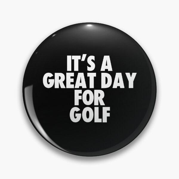Item preview, It's a Great Day for Golf designed and sold by kindxinn.