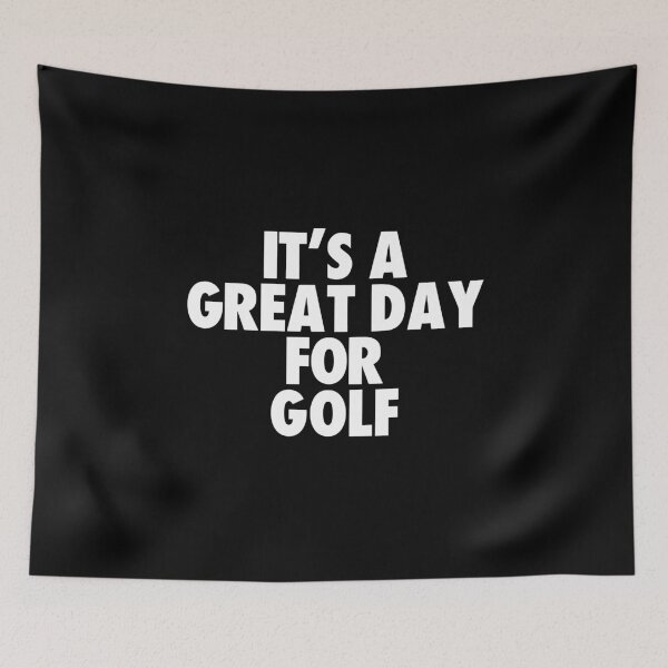 Item preview, It's a Great Day for Golf designed and sold by kindxinn.