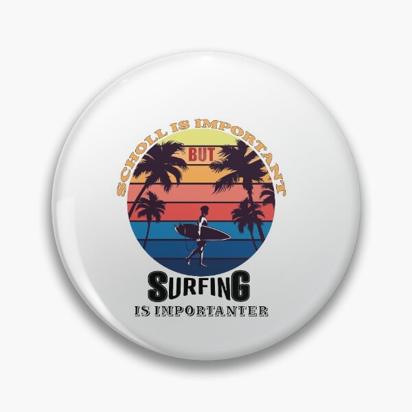 Item preview, School IS IMPORTANT BUT surfing is importanter designed and sold by Innovational.