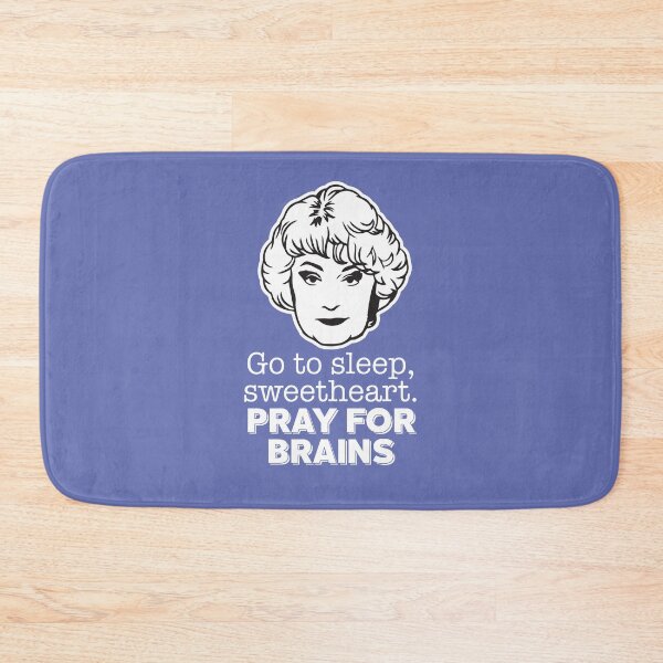Item preview, Dorothy Zbornak: Go to Sleep, Sweetheart. Pray for Brains (the Golden Girls) designed and sold by catalystdesign.
