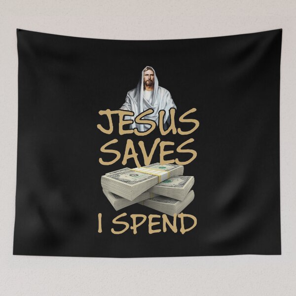 Item preview, Jesus saves I spend - Jesus lover - Jesus christ designed and sold by crazycollective.