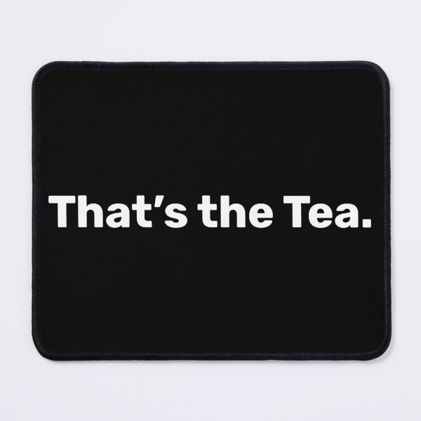 Item preview, That’s the Tea | Funny Sayings designed and sold by BopleDesigns.