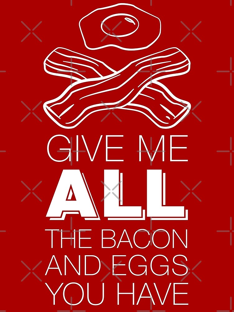 Ron Swanson All The Bacon And Eggs Parks And Recreation By Catalystdesign Redbubble 