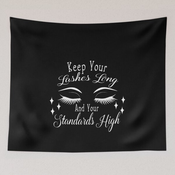 Item preview, Keep Your Lashes Long and Your Standards High Sassy Sarcasm Sarcastic designed and sold by Superhero Gear.