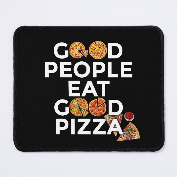 Item preview, Good People Eat Good Pizza designed and sold by Marwad Haveli.