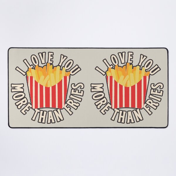 Item preview, I Love You More Than Fries, Cute Design Perfect For Valentine's Day, Birthday Or Just To Say I Love You designed and sold by TrulyEpoque.