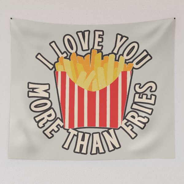 Item preview, I Love You More Than Fries, Cute Design Perfect For Valentine's Day, Birthday Or Just To Say I Love You designed and sold by TrulyEpoque.