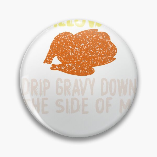 Item preview,   funny Thanksgiving Gobble Me Swallow Me, Thanksgiving designed and sold by designreb.