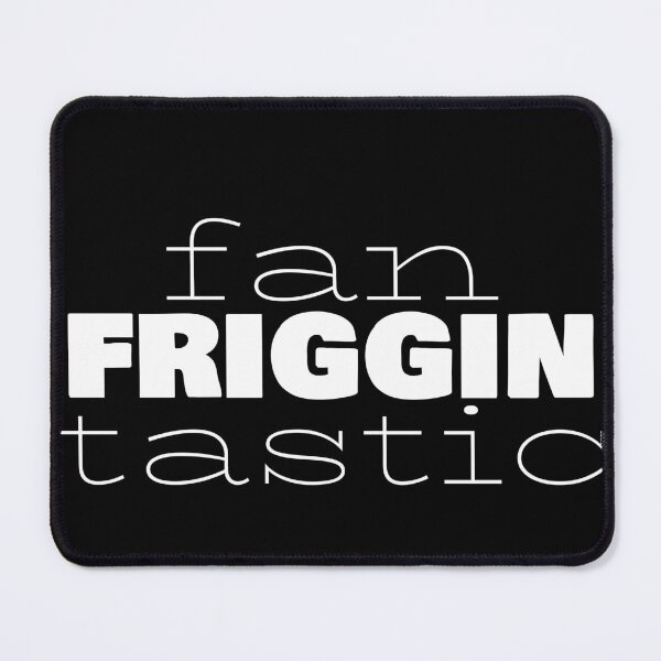 Item preview, Fan FRIGGIN Tastic designed and sold by aj4787.
