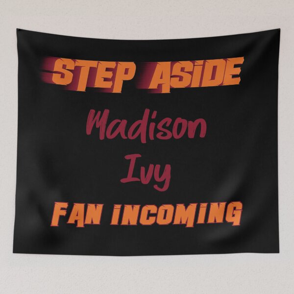 Item preview, Madison Ivy - Step Aside, incoming fan designed and sold by 2Girls1Shirt.
