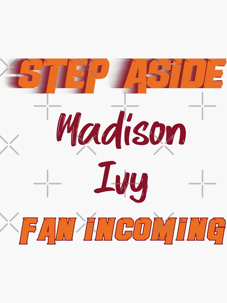"Madison Ivy Step Aside, fan" Sticker by 2Girls1Shirt