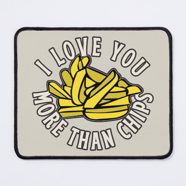 Item preview, I Love You More Than Chips, Fries, Cute Design Perfect For Valentine's Day, Birthday Or Just To Say I Love You designed and sold by TrulyEpoque.