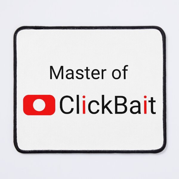 Item preview, Master of ClickBait designed and sold by svanaerschot.
